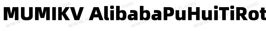 MUMIKV AlibabaPuHuiTiRotf字体转换